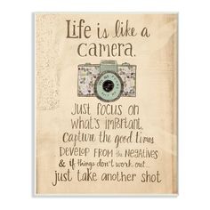 a sign that says life is like a camera