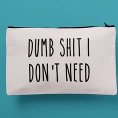 Only Comes In Black Or Beige Both Have Black Zippers Funny Zipper Pouch Sayings, Funny Makeup Bag, Funny Makeup, Everyday Bag Essentials, Tote Tutorial, Makeup Humor, Shirts To Make, Bag Essentials, Relatable Post Funny