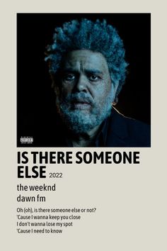 a poster with the words is there someone elsee? and an image of a man's face