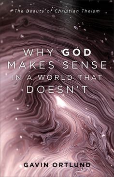 a book cover with the title why god makes sense in a world that doesn't