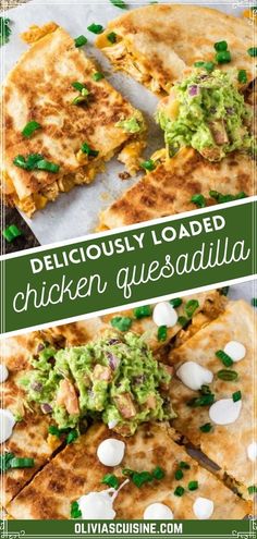 deliciously loaded chicken quesadilla with guacamole