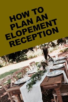 a wooden table topped with white plates and greenery next to a green sign that says how to plan an elephant reception