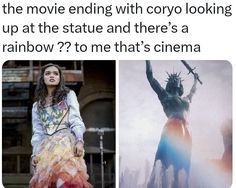 two different pictures with the same woman in costume and text that reads, what is the movie ending with coyo looking up at the statue and there's a rainbow?? to me that's cinema