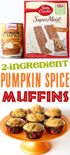 pumpkin spice muffins on a cake plate with the title overlay reading 2 ingredient pumpkin spice muffins