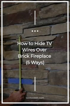 how to hide tv wires over brick fireplace 5 ways - lolsweel com