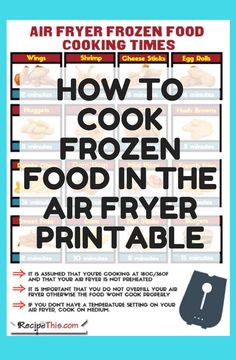 an advertisement with the words how to cook frozen food in the air fryer printable