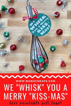 we whisk you a merry kiss - mas printable gift tag for christmas