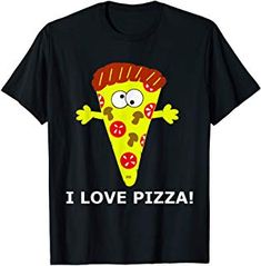 a black shirt with the words i love pizza printed on it