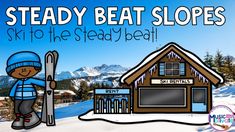 a sign that says, steady beat slopes ski to the steady beat with an image of a