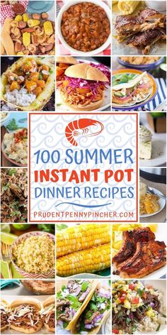 the cover of the book, 100 summer instant pot dinner recipes with pictures of different foods