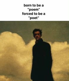 a man standing in front of a painting with the caption born to be a poem forced to be a poet