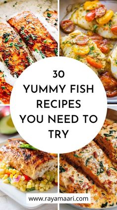 there are many different types of food on this plate with the words 30 yummy fish recipes you need to try