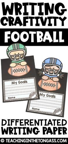 two football themed writing paper with the words writing craftivity football