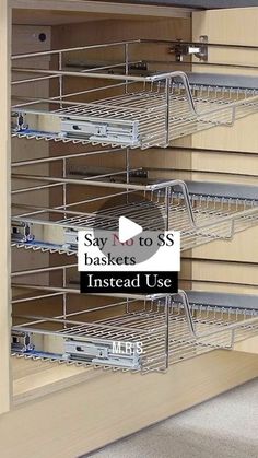 an image of kitchen drawers with the words say no to sss baskets instead use