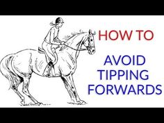 a drawing of a horse and rider with the words how to avoid tipping forwards