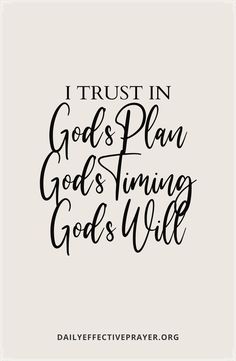 the words trust in god's plan, god's time and god's will