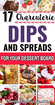 different desserts and dips are featured in this collage with the words, 17 chocolate dips and spreads for your dessert board