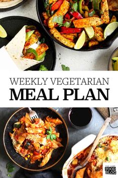 the meal is prepared and ready to be eaten with text overlay that reads weekly vegetarian meal plan