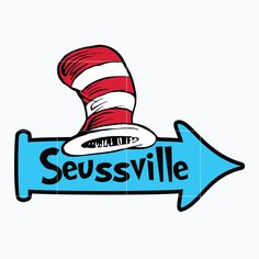 the cat in the hat is on top of a sign that says seusssville