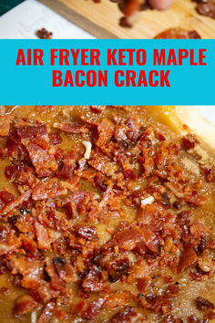 an air fryer keto maple bacon snack on a cutting board with text overlay