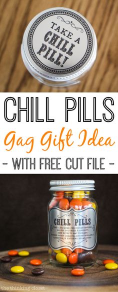 Chill Pills!  Gag Gift Idea - - Tutorial and FREE Silhouette Cut File via thinkingcloset.com Cna Appreciation, Santa Ideas, Diy Step, Free Silhouette Cut Files, Table Favors, Labels Printables Free, Free Silhouette, Chill Pill, Valentines Ideas