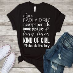 a t - shirt that says i'm early dish newspaper ads, door busters and long lines kind of girl black friday