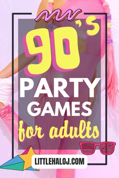 the 90's party games for adults with text overlay that reads, 90's party games for adults