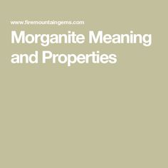 the words morganite meaning and properties in white on a light green background with an image of