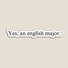 the words yes, an english major are in black and white