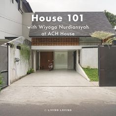 an entrance to a house with the words house 101 on it