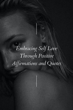 woman looking as if she is embracing the idea of self love quotes and positive affirmations