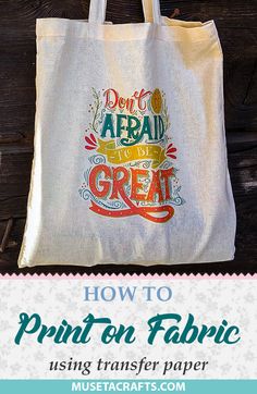 a tote bag with the words how to print on fabric