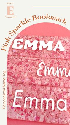 pink sparkle bookmark with the words emma on it