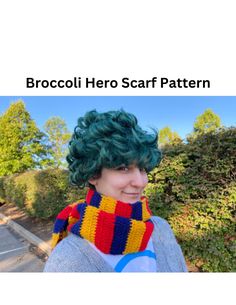 a woman with green hair wearing a scarf and smiling at the camera, text reads broccoli hero scarf pattern