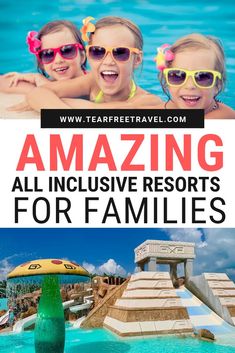 two girls in the pool with text overlay reading amazing all inclusive resort for families