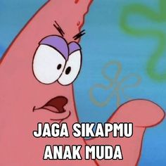 an animated cartoon character with the caption jaga skaapmu anak muda