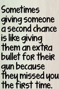 Giving Someone A Second Chance, Now Quotes, Second Chance