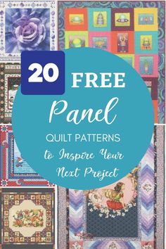 the cover of 20 free panel quilt patterns to inspire new next project