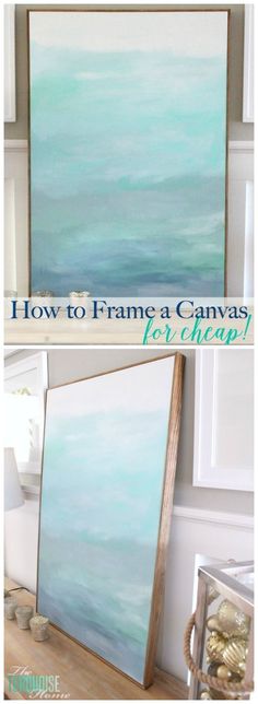 two pictures with the words how to frame a canvas for cheap