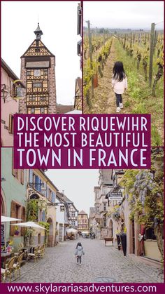 a collage of pictures with the words, discovering ruelweir and the most beautiful town in france