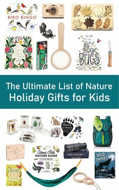 the ultimate list of nature holiday gifts for kids