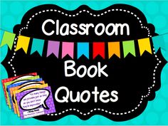 classroom book quotes with colorful pennants on the bottom and an empty speech bubble above it