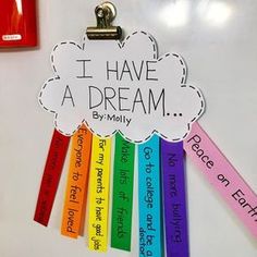 there is a magnet on the refrigerator that says i have a dream and rainbows