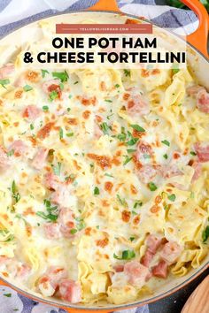 one pot ham and cheese tortelli in a skillet with text overlay