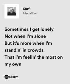 Song Suggestions, Me Too Lyrics, Mac Miller, Mood Songs, Just Lyrics