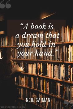 a book is a dream that you hold in your hand