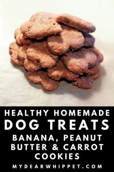 healthy homemade dog treats banana, peanut butter and carrot cookies with text overlay reading healthy homemade dog treats banana, peanut butter & carrot cookies