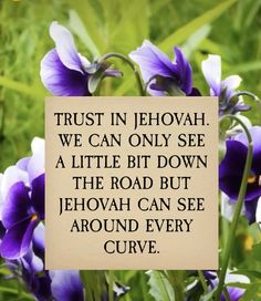 a sign that says trust in jehovah we can only see a little bit down the road but jehovan can see around every curve