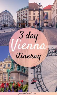 the words 3 day vienna itineray are in front of an image of a ferris wheel