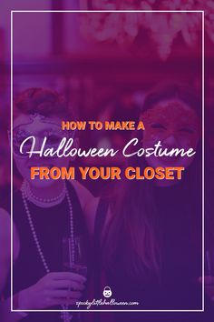 two women with masks on their faces and the words how to make a halloween costume from your closet